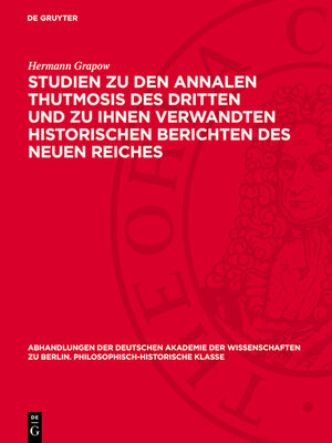cover image of Studien zu den Annalen Thutmosis des Dritten und zu ihnen verwandten historischen Berichten des Neuen Reiches